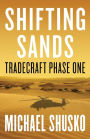 Shifting Sands: Tradecraft Phase One