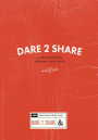 Dare 2 Share: A Field Guide to Sharing Your Faith