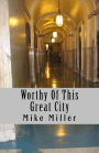 Worthy of This Great City