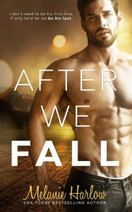 Title: After We Fall, Author: Melanie Harlow