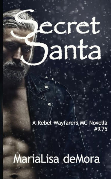 Secret Santa (Rebel Wayfarers MC Series Novella)