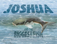 Title: Joshua and the Biggest Fish, Author: Kaylee Morrison