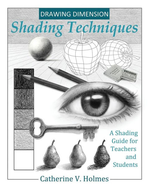Drawing Dimension Shading Techniques A Shading Guide For