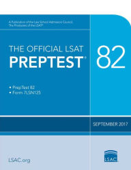 Title: The Official LSAT PrepTest 82: September 2017 LSAT, Author: Law School Admission Council
