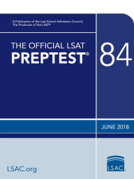 Title: The Official LSAT PrepTest 84: June 2018 LSAT, Author: Law School Admission Council