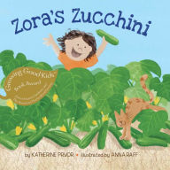 Title: Zora's Zucchini, Author: Katherine Pryor