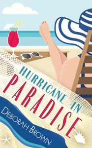 Title: Hurricane in Paradise, Author: Deborah Brown