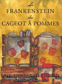 Le Frankenstein du cageot ï¿½ pommes: ou comment le monstre est nï¿½, de source (presque) sï¿½re