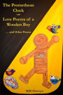 The Promethean Clock or Love Poems of a Wooden Boy