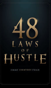 Pda ebook downloads 48 Laws of Hustle English version 9780998467757 by Jimmy Phan DJVU FB2 PDB