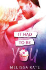 It Had To Be You