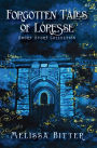 Forgotten Tales of Loresse: Short Story Collection