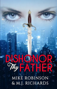 Title: Dishonor Thy Father, Author: Mike Robinson