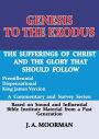 Genesis to the Exodus: A Commentary and Survey Series