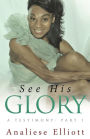 See His Glory