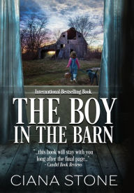 Title: The Boy in the Barn, Author: Ciana Stone