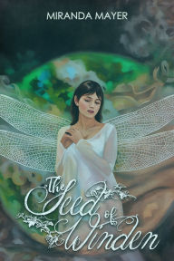 Title: The Seed of Winden, Author: Miranda Mayer