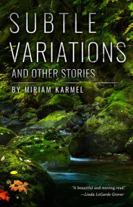 Title: Subtle Variations and Other Stories, Author: Miriam Karmel