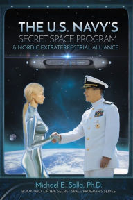 Title: The US Navy's Secret Space Program and Nordic Extraterrestrial Alliance, Author: Robert Wood
