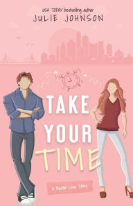 Title: Take Your Time, Author: Julie Johnson