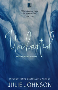 Title: Uncharted: a survival love story, Author: Julie Johnson