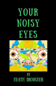 Title: Your Noisy Eyes, Author: Patrick  Jordan