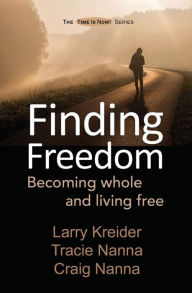 Title: Finding Freedom: Becoming whole and living free, Author: Tracie Nanna
