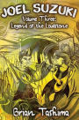 Joel Suzuki, Volume Three: Legend of the Loudstone