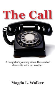 Title: The Call, Author: Magda L Walker