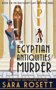 Title: The Egyptian Antiquities Murder, Author: Sara Rosett