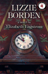 Title: Lizzie Borden, Author: Elizabeth Engstrom