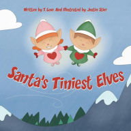 Title: Santa's Tiniest Elves, Author: T Love