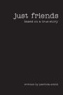 Just Friends: Based on a True Story