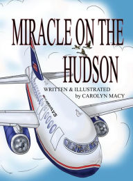 Title: Miracle on the Hudson, Author: Carolyn Macy