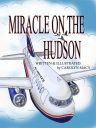 Title: Miracle on the Hudson, Author: Carolyn Macy