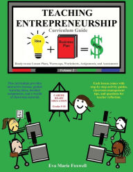 Title: Teaching Entrepreneurship: Curriculum Guide, Author: Eva Marie Foxwell