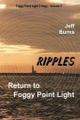 Ripples: Return to Foggy Point Light