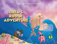Title: Oria's Rippin Adventure, Author: Roman Sudan Montagueo