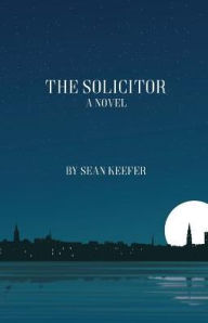 Title: The Solicitor, Author: Sean Keefer