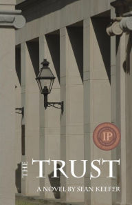 Title: The Trust, Author: Sean Keefer