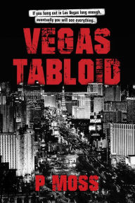 Title: Vegas Tabloid, Author: P Moss