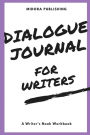 Dialogue Journal for Writers: A Writer's Nook Workbook