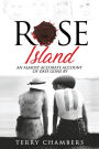 Rose Island: An Almost Accurate Account of Days Gone By