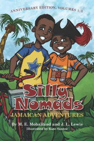 Title: Jamaican Adventures: Silly Nomads Anniversary Edition, Volumes 1-5, Author: J L Lewis