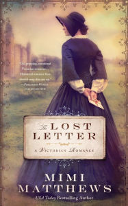 Title: The Lost Letter: A Victorian Romance, Author: Mimi Matthews