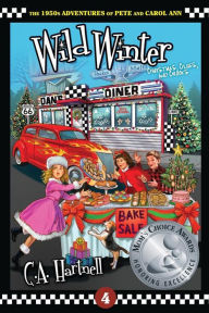 Title: Wild Winter: Christmas, Clues, and Crooks, Author: C A Hartnell