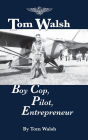 Tom Walsh: Boy Cop, Pilot, Entrepreneur