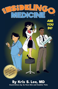 Title: InsideLingo Medicine: Learn medical code words and be an Insider!, Author: Kris S. Lee