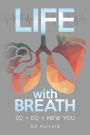 Life With Breath: IQ + EQ = NEW YOU