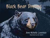 Title: Black Bear Dreams, Author: Anne Michelle Lawrence